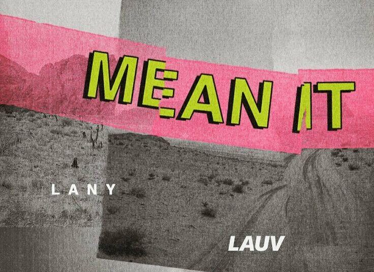 Sampul lagu “Mean It” — kolaborasi antara LANY dan Lauv. Sumber: Pinterest (https://pin.it/12Jbj7HM4), diakses 24 Juni 2025