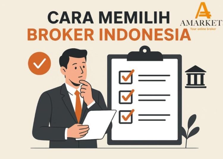 Ilustrasi flat design dengan teks “Cara Memilih Broker Indonesia”, menampilkan pria bersetelan membawa dokumen di samping ikon bank dan papan checklist bercentang oranye.