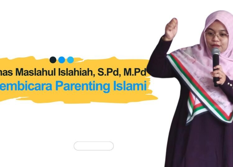 Imas Maslahul Islahiah Pembicara Parenting Islami di Jakarta Bogor Depok Tangerang Bekasi Surabaya Semarang Bandung