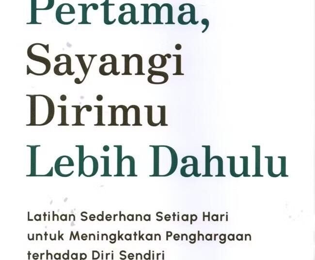 Resensi Buku Pertama, Sayangi Dirimu Terlebih Dahulu 46 ovcpyzpm7bdmmerqhdvr5s