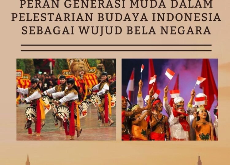 Peran Generasi Muda dalam Pelestarian Budaya Indonesia sebagai Wujud Bela Negara 46 Bela Negara