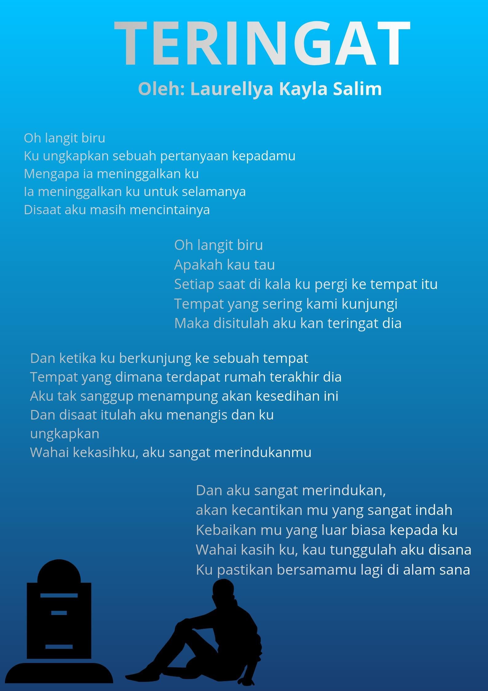Teringat : Ditinggalkan Seseorang itu Sangat Menyakitkan 47 Puisi ini diciptakan dari referensi yaitu dari lagu "Kenangan Terindah" by Samsons