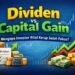 deviden vs capital gain