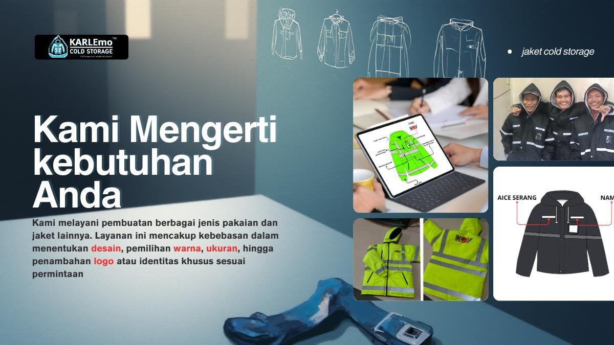Karlemo Alfathama Indonesia: Menghadirkan Fleksibilitas Custom Produk Jaket Cold Storage Sesuai Kebutuhan Anda 47 Desain Sesuai kebutuhan, dapat disesuaikan dengan identitas perusahaan