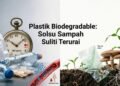 Plastik Biodegradable: Solusi Sampah Sulit Terurai 66 Plastik Biodegradable