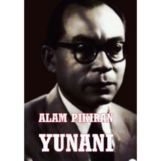 Sang Wakil Presiden Pertama RI Dalam menafsirkan Filsafat Yunani - Resensi Buku Alam Pikiran Yunani Karya Muhammad Hatta 46 buku alam pikiran yunani