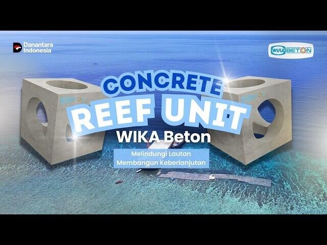 Concrete Reef Unit WIKA Beton Produk Hijau untuk kawasan laut dan pantai
