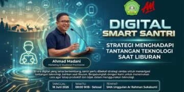 Hadapi Libur Sekolah, SMAS Unggul Ar Rahman Sukabumi Gandeng Ahmad Madani Luncurkan Gerakan "Digital Smart Santri" 59 Flyer kegiatan DIGITAL SMART SANTRI 202606190051