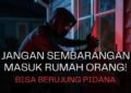Memasuki Rumah dan Pekarangan Orang Tanpa Izin? KUHP Baru Mengancam dengan Pidana 47 Sumber Gambar: Ai Canva Generate