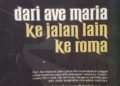 Foto jepretan fisik sampul depan buku berwarna gelap dengan judul "dari ave maria ke jalan lain ke roma" karya Idrus terbitan Balai Pustaka.