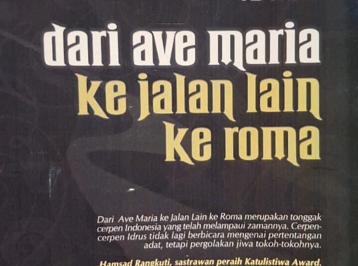 Foto jepretan fisik sampul depan buku berwarna gelap dengan judul "dari ave maria ke jalan lain ke roma" karya Idrus terbitan Balai Pustaka.