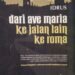 Industri 'Cuan' dalam Tokoh Open Saat Hoaks dan Berita Setingan Menjadi Ladang Duit 52 Foto jepretan fisik sampul depan buku berwarna gelap dengan judul "dari ave maria ke jalan lain ke roma" karya Idrus terbitan Balai Pustaka.
