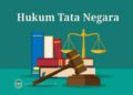 Hukum Tata Negara: Pilar Utama dalam Menjalankan Kehidupan Bernegara 59 f32b0830657f41010797a92bccea5fdb