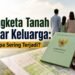 Sengketa Tanah Antar Keluarga: Mengapa Sering Terjadi dan Bagaimana Mencegahnya? 57 Cover Sengketa Tanah Antar Keluarga lt300KB