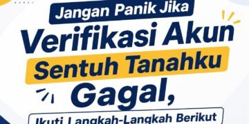 Jangan Panik Jika Verifikasi Akun Sentuh Tanahku Gagal, Ikuti Langkah-Langkah Berikut 47 Cover Verifikasi Sentuh Tanahku 300KB